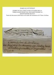 STORIE DI VITA VISSUTA DEI CITTADINI DELLA TERRA SANPIETRESE DAL DICIASSETTESIMO AL DICIOTTESIMO SECOLO