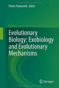 Evolutionary Biology: Exobiology and Evolutionary Mechanisms 