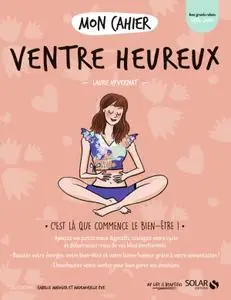 Laure Hyvernat, "Mon cahier ventre heureux : C'est là que commence le bien-être !"