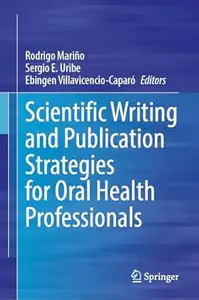 Scientific Writing and Publication Strategies for Oral Health Professionals