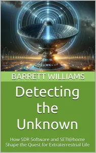 Detecting the Unknown: How SDR Software and SETI@home Shape the Quest for Extraterrestrial Life
