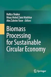 Biomass Processing for Sustainable Circular Economy