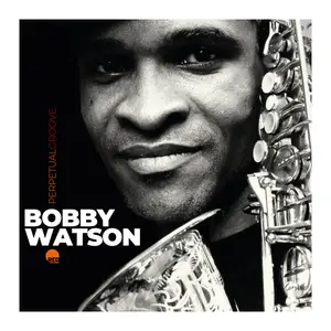 Bobby Watson, Attilio Zanchi, Giampiero Prina, Piero Bassini - Perpetual Groove (Remastered) (1983/2025)