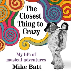 The Closest Thing to Crazy: My Life of Musical Adventures [Audiobook]