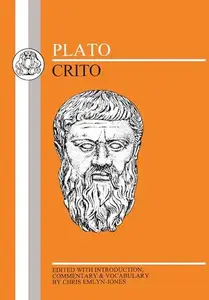 Plato - Crito (reader, with commentary and vocabulary section) (Repost)