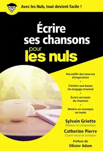 Sylvain Griotto, Catherine Pierre, "Ecrire ses chansons pour les Nuls"