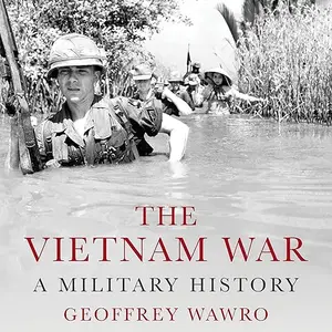 The Vietnam War: A Military History [Audiobook]