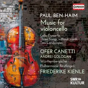 Ofer Canetti, Andrei Gologan, Württembergische Philharmonie Reutlingen & Friederike Kienle - Ben-Haim: Music for Violoncello