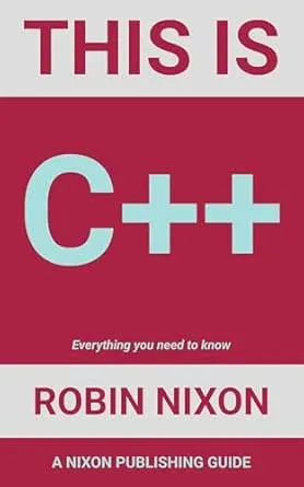 This is C++: Everything you need to know (Coding Series)