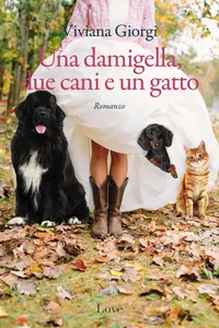 Viviana Giorgi - Una damigella, due cani e un gatto