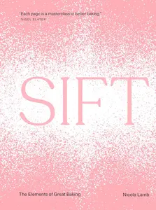 Sift: The Elements of Great Baking