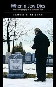 When a Jew Dies: The Ethnography of a Bereaved Son