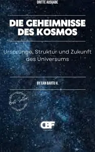 Die Geheimnisse des Kosmos: Ursprünge, Struktur und Zukunft des Universums (German Edition)