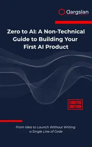 Zero to AI: A Non-Technical Guide to Building Your First AI Product