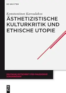 Ästhetizistische Kulturkritik und ethische Utopie: Georg Lukács' neukantianisches Frühwerk