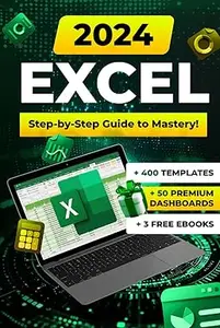 Excel: Comprehensive Resource with Formulas, Functions, Examples, Secrets, Illustrations