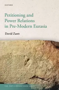 Petitioning and Power Relations in Pre-Modern Eurasia