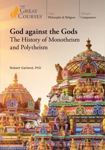 TTC Video - God against the Gods: The History of Monotheism and Polytheism