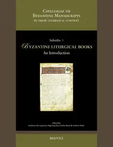 Byzantine Liturgical Books: An Introduction