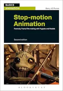 Stop-motion Animation: Frame by Frame Film-making with Puppets and Models  Ed 2