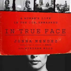 In True Face: A Woman's Life in the CIA, Unmasked