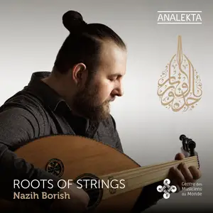 Nazih Borish - Roots of Strings: A Musical Journey with the Arabic Oud (2021)