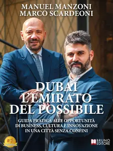 Dubai L'Emirato Del Possibile (Italian Edition)