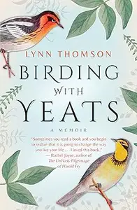 Birding with Yeats: A Mother's Memoir