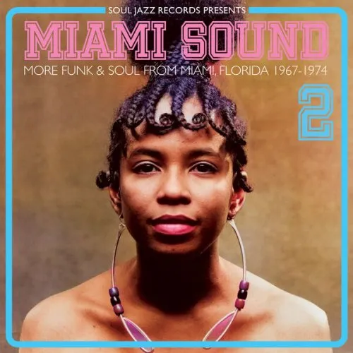 VA - Soul Jazz Records presents Miami Sound 2 – More Funk & Soul From Miami, Florida 1967-74 (2024)