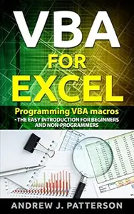 VBA for Excel: Programming VBA Macros: The Easy Introduction for Beginners and Non-Programmers