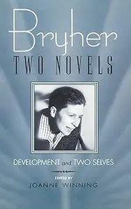 Bryher: Two Novels: Development and Two Selves