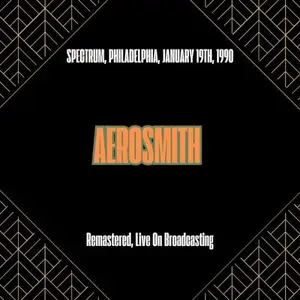 Aerosmith - Spectrum, Philadelphia, January 19th, 1990 (2025)