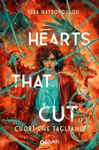 Kika Hatzopoulou - Hearts that cut. Cuori che tagliano