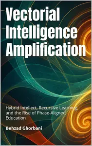 Vectorial Intelligence Amplification