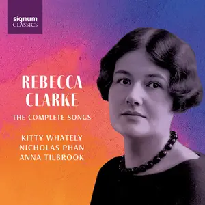 Kitty Whately - Rebecca Clarke – Complete Songs (2025) [Official Digital Download 24/96]