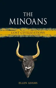 The Minoans (Lost Civilizations)