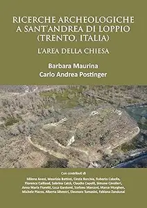 Ricerche Archeologiche a Sant’Andrea di Loppio