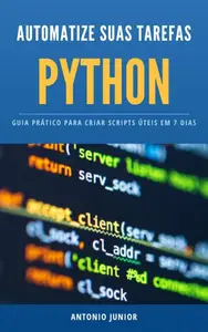 Automatize Suas Tarefas no PC com Python (Portuguese Edition)