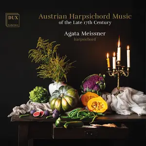 Agata Meissner - Austrian Harpsichord Music of the Late 17th Century (2025) [Official Digital Download]