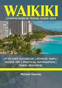 WAIKIKI COMPREHENSIVE TRAVEL GUIDE 2024