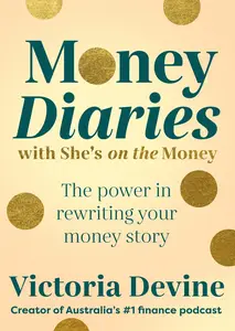 Money Diaries With She’s on the Money: The Power in Rewriting Your Money Story