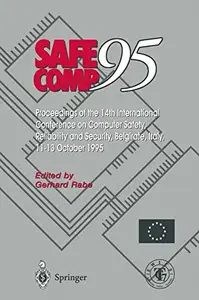 Safe Comp 95: The 14th International Conference on Computer Safety, Reliability and Security, Belgirate, Italy 11–13 October 19