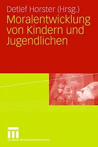 Moralentwicklung von Kindern und Jugendlichen (German Edition)