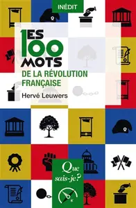 Hervé Leuwers, "Les 100 mots de la Révolution française"