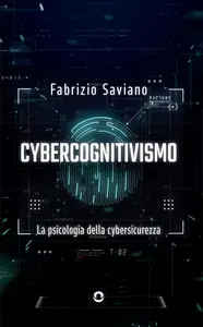 Cybercognitivismo. La psicologia della cybersicurezza (Italian Edition)