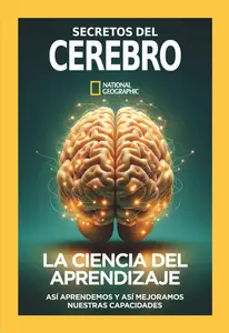 National Geographic Edición especial - La Neurociencia Del Aprendizaje 2024