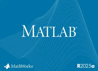 MathWorks MATLAB R2025a v25.1.0.2943329 (x64)