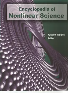 Encyclopedia of Nonlinear Science