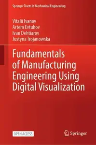 Fundamentals of Manufacturing Engineering Using Digital Visualization (Springer Tracts in Mechanical Engineering)