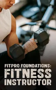 FitPro Foundations: Comprehensive Fitness Instructor Training